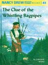 The Clue of the Whistling Bagpipes (eBook): Nancy Drew Mystery Series, Book 41